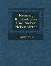 Produktbild: Neunzig Krokodileier Und Sieben Nebenbl Tter