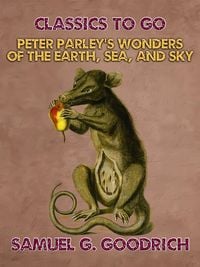 Produktbild: Peter Parley's Wonders of the Earth, Sea, and Sky