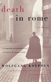 Bild vom Artikel Death in Rome vom Autor Wolfgang Koeppen