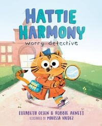 Bild vom Artikel Hattie Harmony: Worry Detective vom Autor Elizabeth Olsen