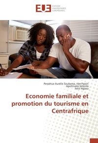 Produktbild: Economie familiale et promotion du tourisme en Centrafrique