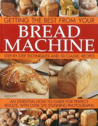 Produktbild: Getting the Best from Your Bread Machine
