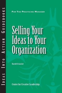Produktbild: Selling Your Ideas to Your Organization