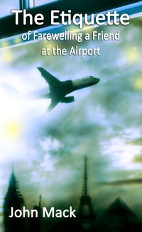 Produktbild: The Etiquette of Farewelling a Friend at the Airport