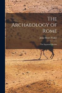 Produktbild: The Archaeology of Rome: The Egyptian Obelisks