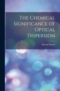 Produktbild: The Chemical Significance of Optical Dispersion