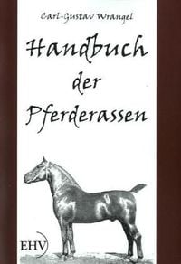 Bild vom Artikel Handbuch der Pferderassen vom Autor Carl Wrangel