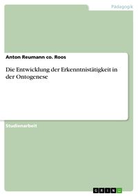 Produktbild: Die Entwicklung der Erkenntnist&auml;tigkeit in der Ontogenese