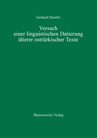 Produktbild: Versuch einer linguistischen Datierung &auml;lterer ostt&uuml;rkischer Texte