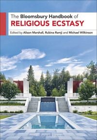 Produktbild: The Bloomsbury Handbook of Religious Ecstasy