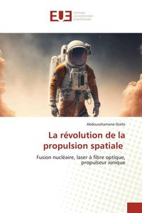 Produktbild: La r&eacute;volution de la propulsion spatiale