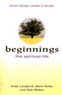 Produktbild: Beginnings: The Spiritual Life Small Group Leader's Guide