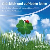 Produktbild: Gl&uuml;cklich und zufrieden leben