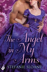 Produktbild: The Angel In My Arms: Regency Rogues Book 2