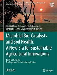 Produktbild: Microbial Bio-Catalysts and Soil Health: A New Era for Sustainable Agricultural Innovations