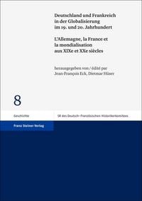 Produktbild: Deutschland und Frankreich in der Globalisierung im 19. und 20. Jahrhundert / L'Allemagne, la France et la mondialisation aux XIXe et XXe si&egrave;cles