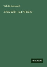 Produktbild: Antike Wald- und Feldkulte