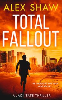 Bild vom Artikel Total Fallout (A Jack Tate SAS Thriller, Book 2) vom Autor Alex Shaw