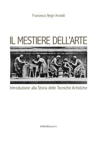 Produktbild: Il mestiere dell'arte. Introduzione alla storia delle tecniche artistiche