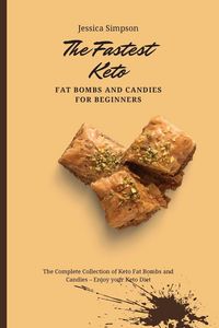 Produktbild: The Fastest Keto Fat Bombs and Candies for Beginners
