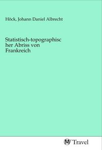 Produktbild: Statistisch-topographischer Abriss von Frankreich