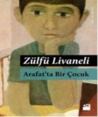 Bild vom Artikel Arafatta Bir Cocuk vom Autor Zülfü Livaneli