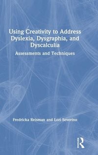 Produktbild: Using Creativity to Address Dyslexia, Dysgraphia, and Dyscalculia