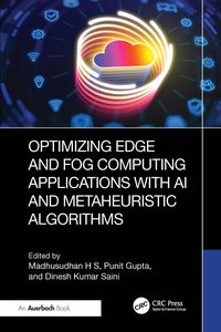 Produktbild: Optimizing Edge and Fog Computing Applications with AI and Metaheuristic Algorithms