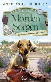 Produktbild: Morden ohne Sorgen - Die sch&ouml;ne Tote von Sanssouci