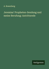 Produktbild: Jeremias' Propheten-Sendung und meine Berufung: Antrittsrede