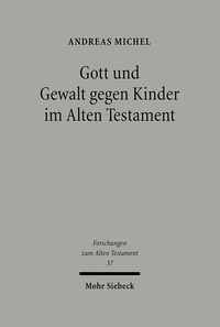 Produktbild: Gott und Gewalt gegen Kinder im Alten Testament