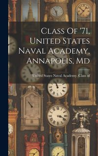 Produktbild: Class Of '71, United States Naval Academy, Annapolis, Md