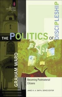 Produktbild: Politics of Discipleship (The Church and Postmodern Culture)