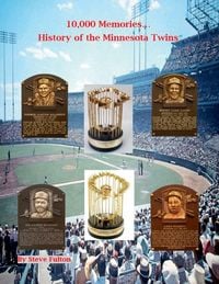 Produktbild: 10,000 Memories...History of the Minnesota Twins