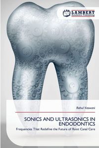 Produktbild: Sonics and Ultrasonics in Endodontics