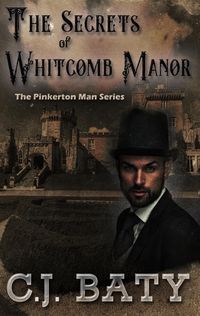 Produktbild: The Secrets of Whitcomb Manor (The Pinkerton Man Series, #6)