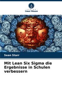 Produktbild: Mit Lean Six Sigma die Ergebnisse in Schulen verbessern