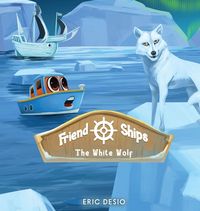 Produktbild: Friend Ships - Legend of the White Wolf