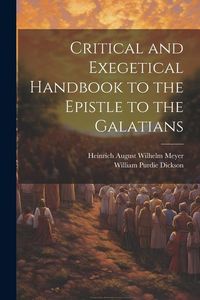 Produktbild: Critical and Exegetical Handbook to the Epistle to the Galatians