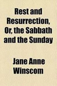 Produktbild: Rest and Resurrection, Or, the Sabbath and the Sunday