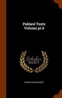 Produktbild: Pahlavi Texts Volume pt.4