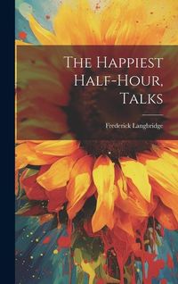 Produktbild: The Happiest Half-hour, Talks