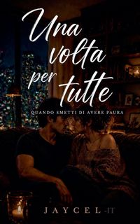 Produktbild: Una volta per tutte - Quando smetti di avere paura