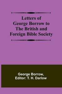 Produktbild: Letters of George Borrow to the British and Foreign Bible Society
