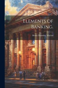Produktbild: Elements of Banking.