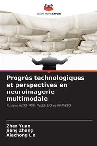 Produktbild: Progr&egrave;s technologiques et perspectives en neuroimagerie multimodale