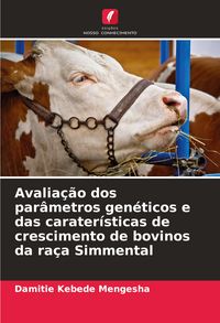 Produktbild: Avalia&ccedil;&atilde;o dos par&acirc;metros gen&eacute;ticos e das carater&iacute;sticas de crescimento de bovinos da ra&ccedil;a Simmental