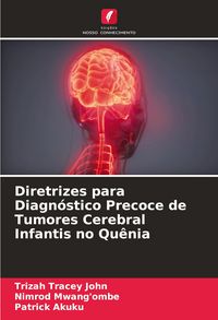 Produktbild: Diretrizes para Diagn&oacute;stico Precoce de Tumores Cerebral Infantis no Qu&ecirc;nia