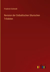 Produktbild: Revision der Ostbaltischen Silurischen Trilobiten