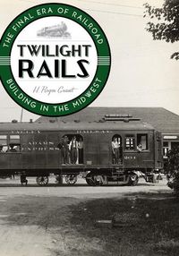 Produktbild: Grant, H: Twilight Rails